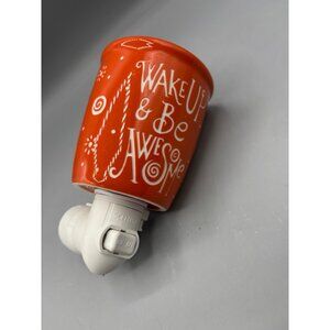 Scentsy Ceramic Plug In Wall Wax Warmer "Wake Up & Be Awesome" Orange